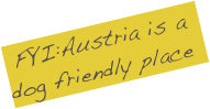  FYI:Austria is a dog friendly place